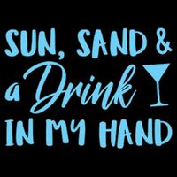 Sun Sand & A Drink In My Hand Mug