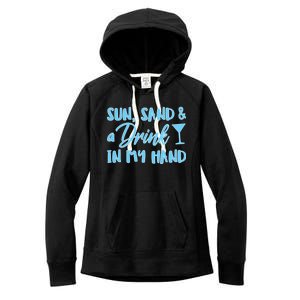 Sun Sand & A Drink In My Hand Women's Fleece Hoodie