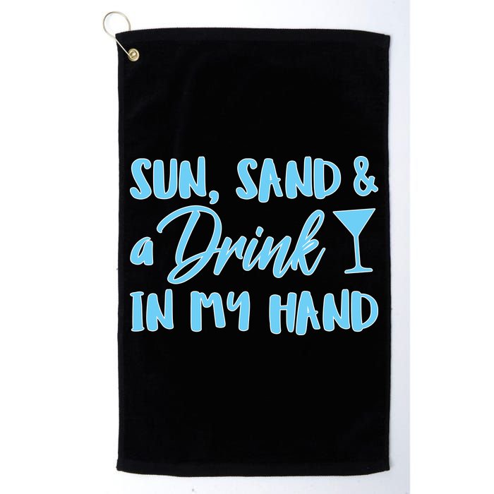 Sun Sand & A Drink In My Hand Golf Towel