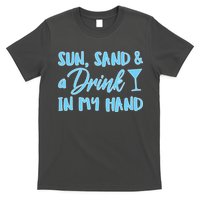 Sun Sand & A Drink In My Hand T-Shirt