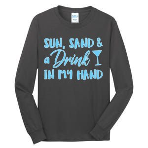 Sun Sand & A Drink In My Hand Tall Long Sleeve T-Shirt