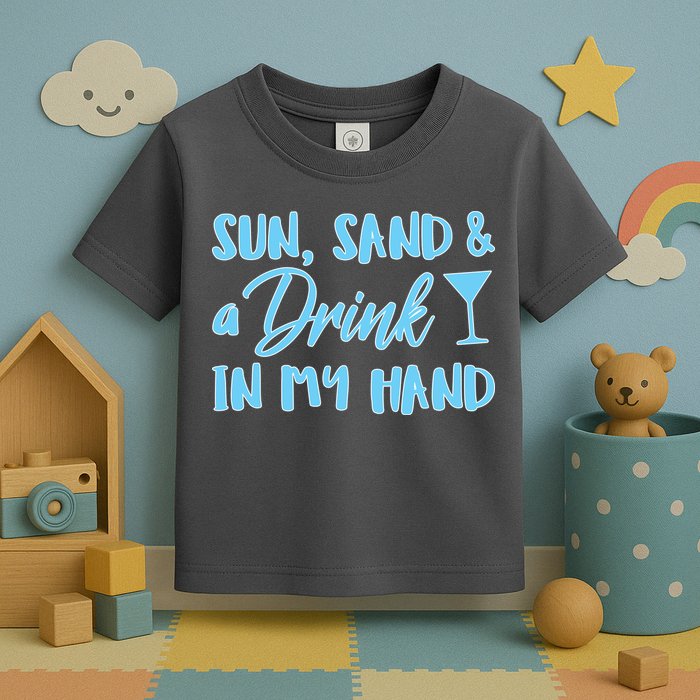 Sun Sand & A Drink In My Hand Toddler T-Shirt