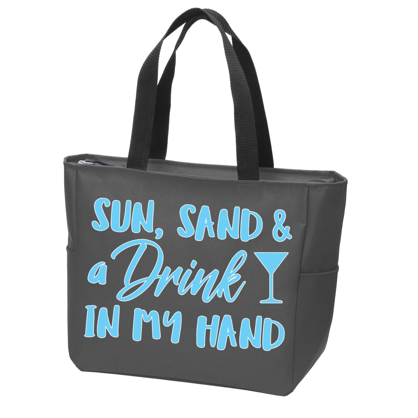 Sun Sand & A Drink In My Hand Zip Tote Bag