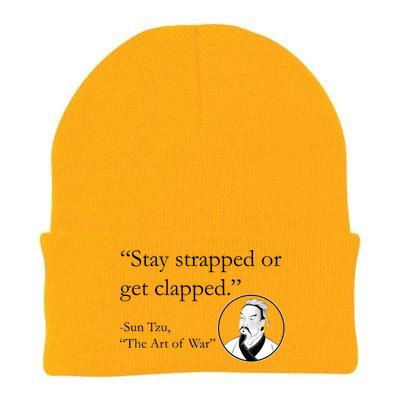 Sun Tzu Quote Stay Strapped Or Get Clapped Knit Cap Winter Beanie