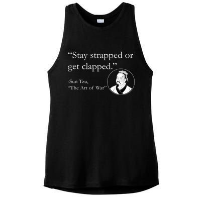 Sun Tzu Quote Stay Strapped Or Get Clapped Ladies PosiCharge Tri-Blend Wicking Tank