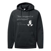 Sun Tzu Quote Stay Strapped Or Get Clapped Performance Fleece Hoodie