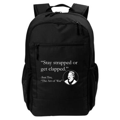 Sun Tzu Quote Stay Strapped Or Get Clapped Backpack