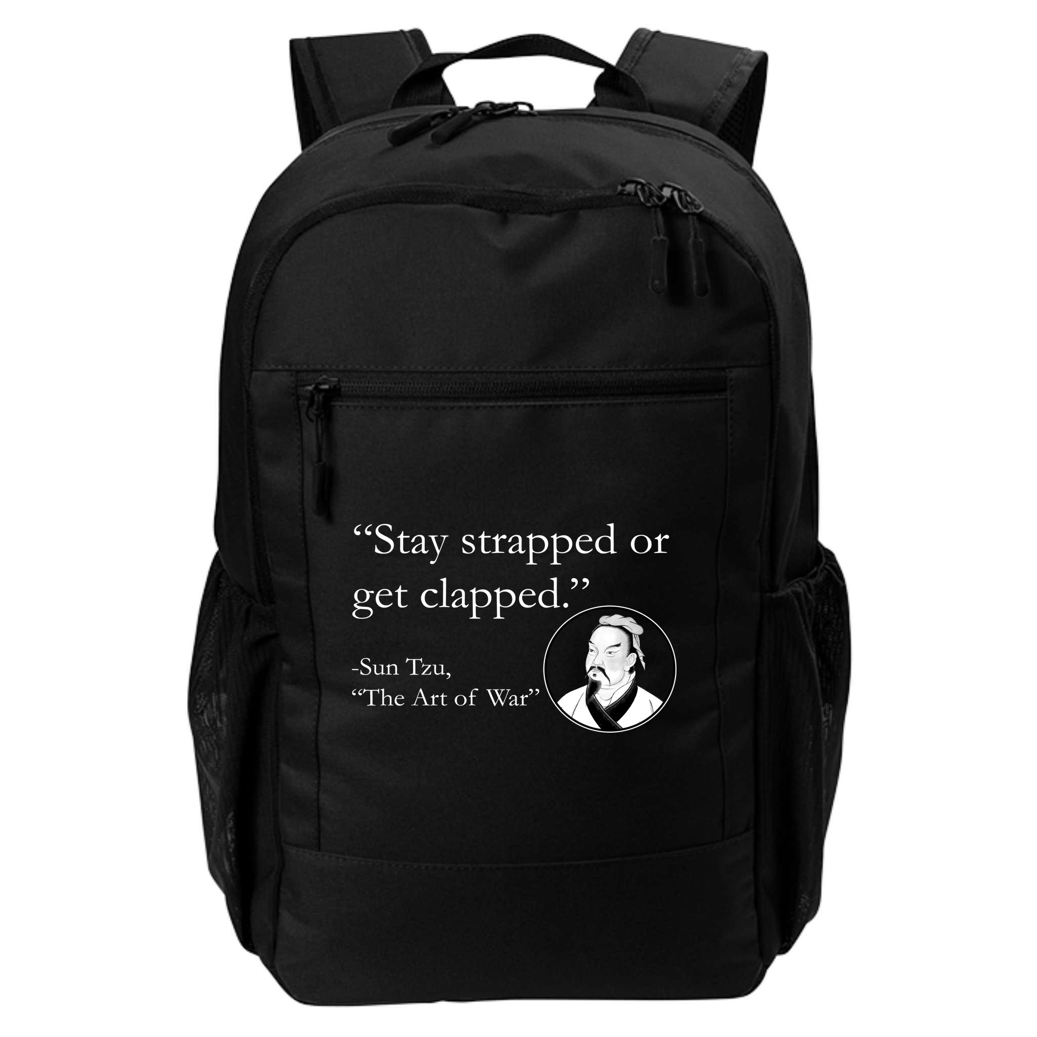 Sun Tzu Quote Stay Strapped Or Get Clapped Backpack