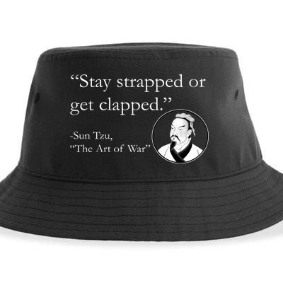 Sun Tzu Quote Stay Strapped Or Get Clapped Sustainable Bucket Hat