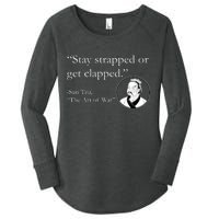 Sun Tzu Quote Stay Strapped Or Get Clapped Women's Perfect Tri Tunic Long Sleeve Shirt