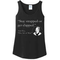 Sun Tzu Quote Stay Strapped Or Get Clapped Ladies Essential Tank