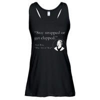 Sun Tzu Quote Stay Strapped Or Get Clapped Ladies Essential Flowy Tank