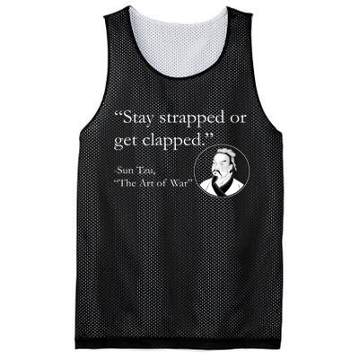 Sun Tzu Quote Stay Strapped Or Get Clapped Mesh Reversible Basketball Jersey Tank