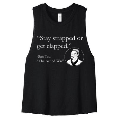 Sun Tzu Quote Stay Strapped Or Get Clapped Women's Racerback Cropped Tank