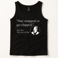 Sun Tzu Quote Stay Strapped Or Get Clapped Tank Top