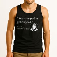 Sun Tzu Quote Stay Strapped Or Get Clapped Tank Top
