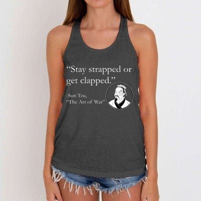 Sun Tzu Quote Stay Strapped Or Get Clapped Women's Knotted Racerback Tank