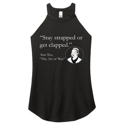 Sun Tzu Quote Stay Strapped Or Get Clapped Women's Perfect Tri Rocker Tank