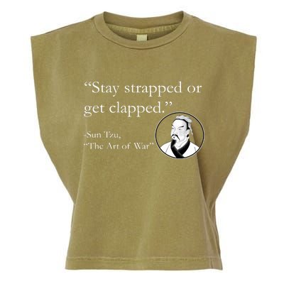 Sun Tzu Quote Stay Strapped Or Get Clapped Garment-Dyed Women's Muscle Tee