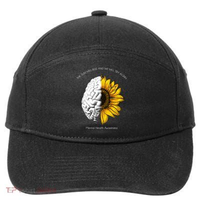 Sun Will Rise We Will Try Again Mental Health 7-Panel Snapback Hat