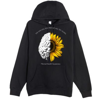 Sun Will Rise We Will Try Again Mental Health Premium Pullover Hoodie