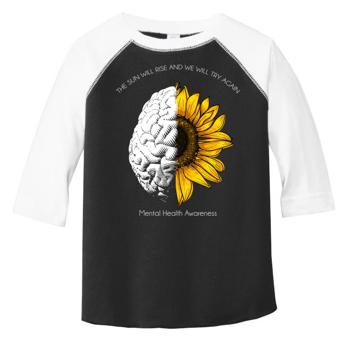 Sun Will Rise We Will Try Again Mental Health Toddler Fine Jersey T-Shirt