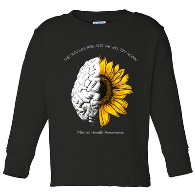Sun Will Rise We Will Try Again Mental Health Toddler Long Sleeve Shirt