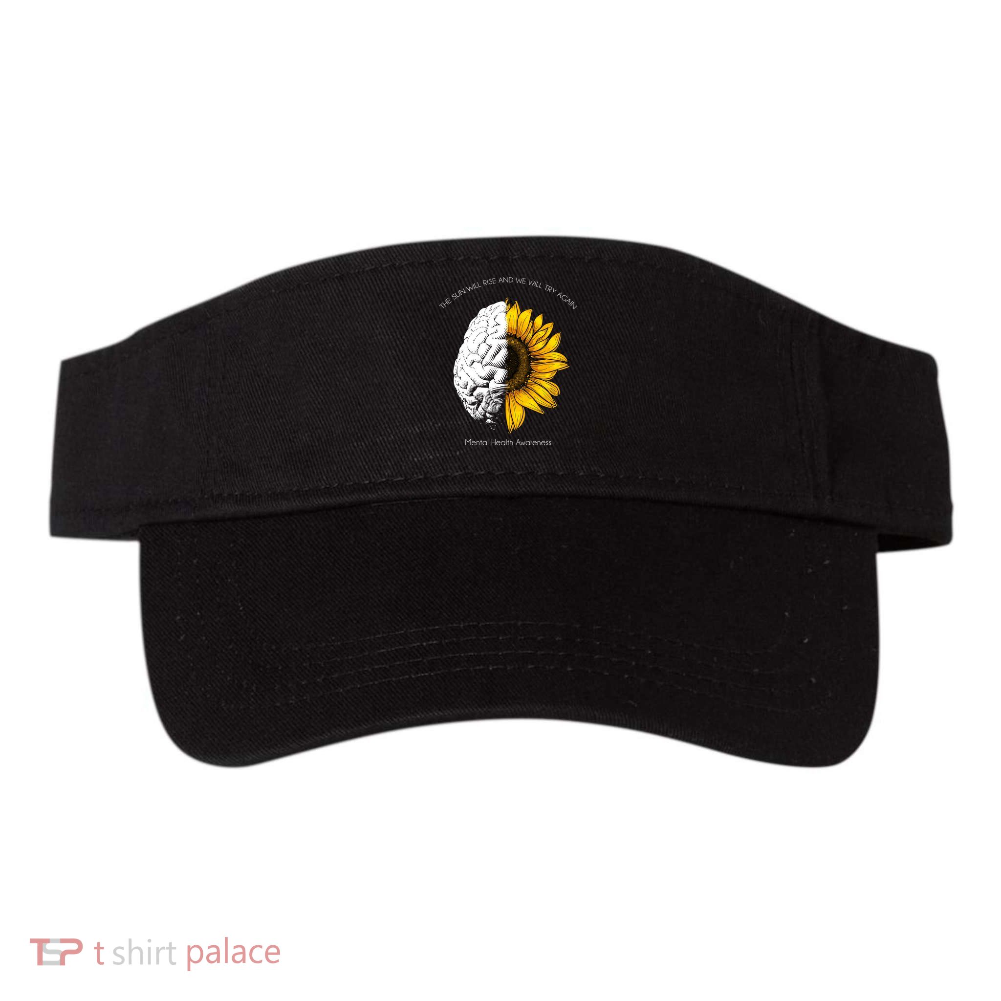 Sun Will Rise We Will Try Again Mental Health Visor