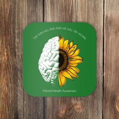 Sun Will Rise We Will Try Again Mental Health Coaster