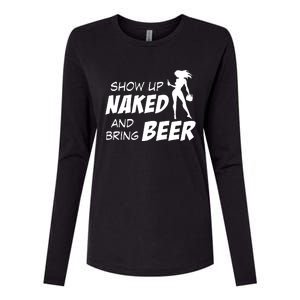 Show Up Naked And Bring Beer Womens Cotton Relaxed Long Sleeve T-Shirt