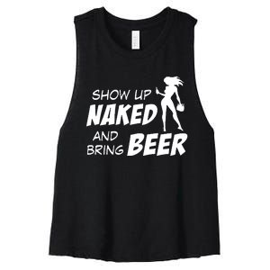 Show Up Naked And Bring Beer Women's Racerback Cropped Tank