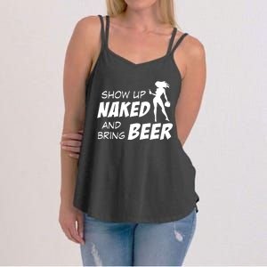 Show Up Naked And Bring Beer Women's Strappy Tank