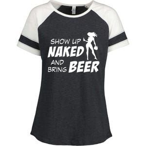 Show Up Naked And Bring Beer Enza Ladies Jersey Colorblock Tee