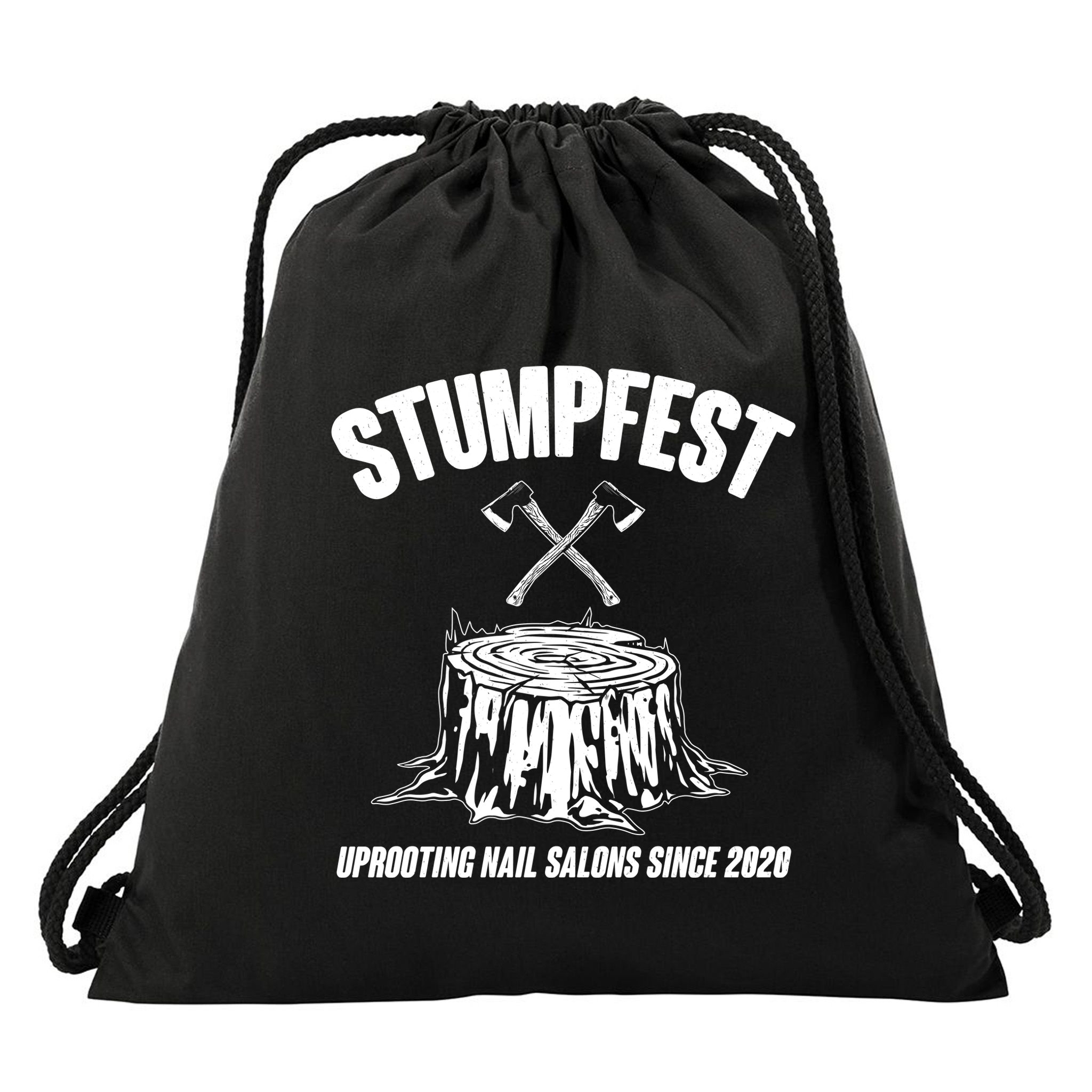 Stumpfest Uprooting Nail Salons Since 2020 Drawstring Bag