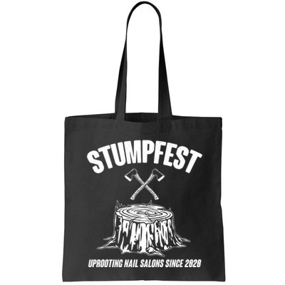 Stumpfest Uprooting Nail Salons Since 2020 Bag