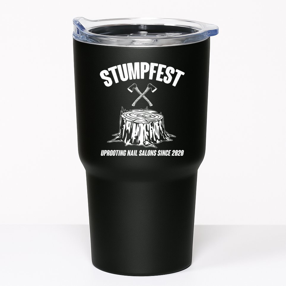 Stumpfest Uprooting Nail Salons Since 2020 Tumbler