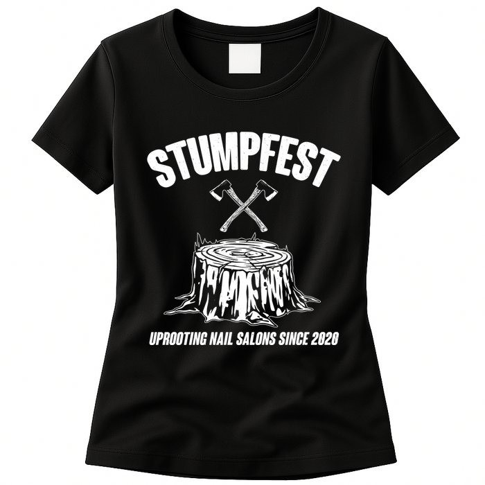 Stumpfest Uprooting Nail Salons Since 2020 Womens T-Shirt