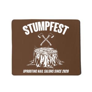 Stumpfest Uprooting Nail Salons Since 2020 Mousepad