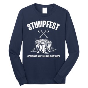 Stumpfest Uprooting Nail Salons Since 2020 Long Sleeve Shirt