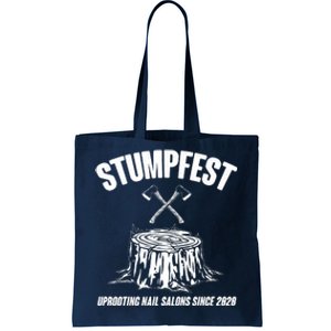 Stumpfest Uprooting Nail Salons Since 2020 Tote Bag