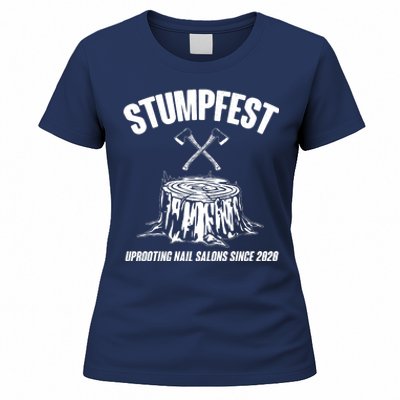 Stumpfest Uprooting Nail Salons Since 2020 Women's T-Shirt