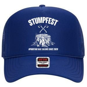 Stumpfest Uprooting Nail Salons Since 2020 High Crown Mesh Back Trucker Hat