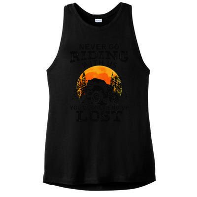 Sxs Utv Never Go Riding With Us YouLl Only End Up Lost Ladies PosiCharge Tri-Blend Wicking Tank