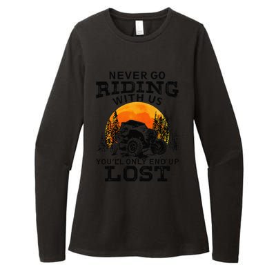 Sxs Utv Never Go Riding With Us YouLl Only End Up Lost Womens CVC Long Sleeve Shirt