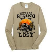 Sxs Utv Never Go Riding With Us YouLl Only End Up Lost Tall Long Sleeve T-Shirt