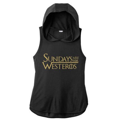 Sundays Are For Westeros Ladies PosiCharge Tri-Blend Wicking Draft Hoodie Tank