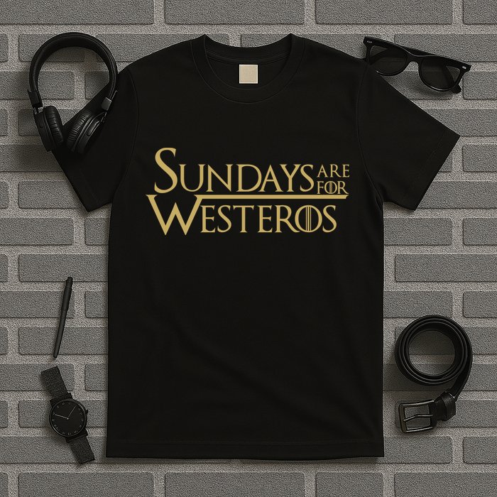 Sundays Are For Westeros T-Shirt