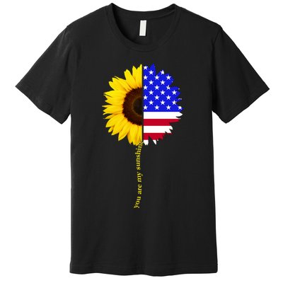 Sunflower American Flag You Are My Sunshine Premium T-Shirt