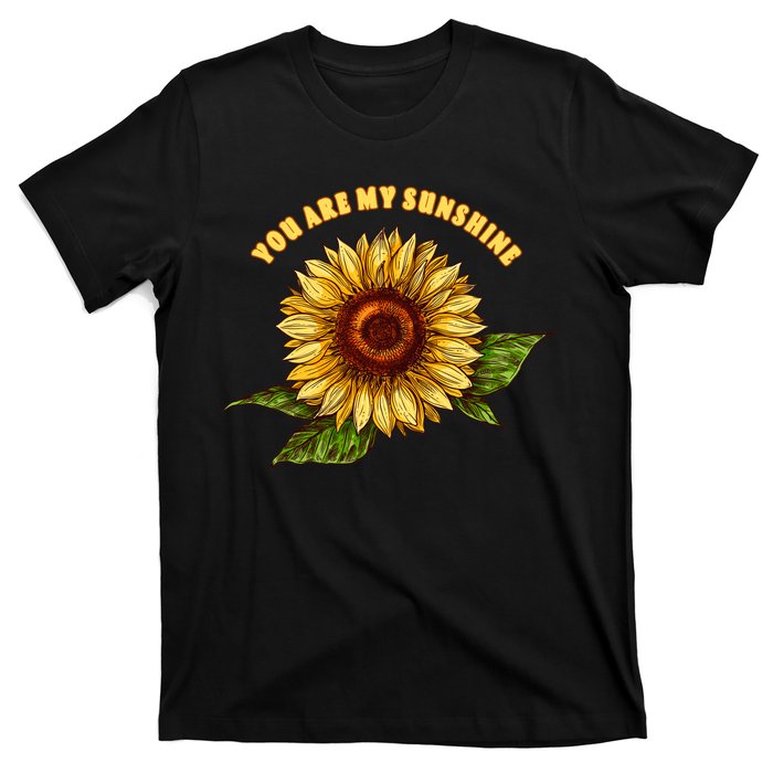 Sunflower You Are My Sunshine T-Shirt