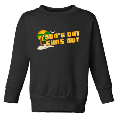 Sun's Got Guns Out Toddler Sweatshirt